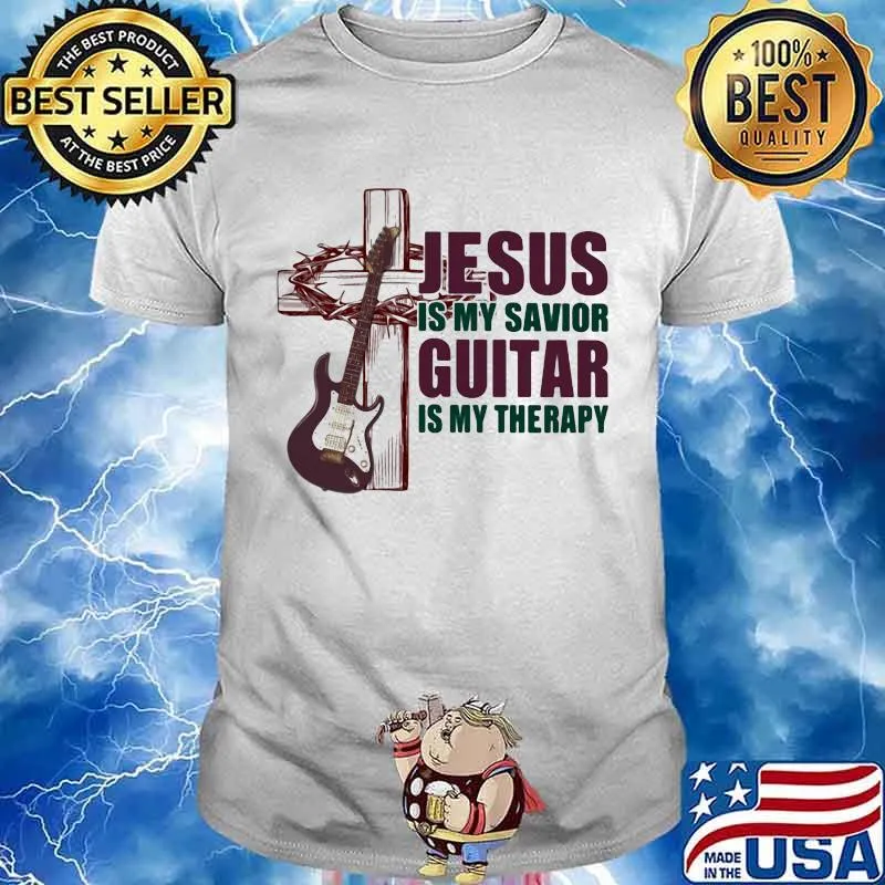 Jesus Is My Savior Guitar Is My Therapy Shirt
