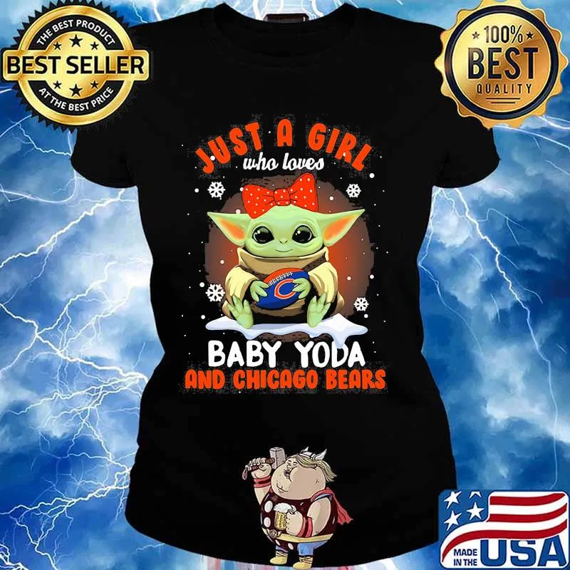 Just A Girl Who Loves Baby Yoda And Chicago Bears Football Shirt Ladies tee