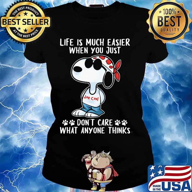 Life Is Much Easier When You Just Don’t Care What Anyone Thinks Snoopy Shirt Ladies tee