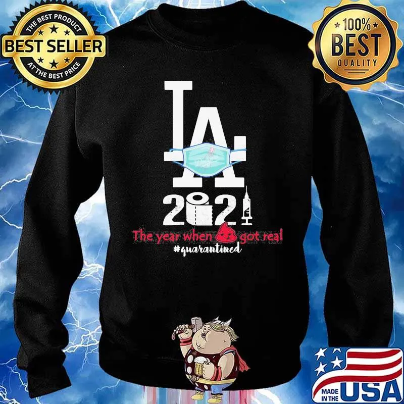 Los Angeles 2020 When Got Real Quarantined Covid 19 Shirt Sweater
