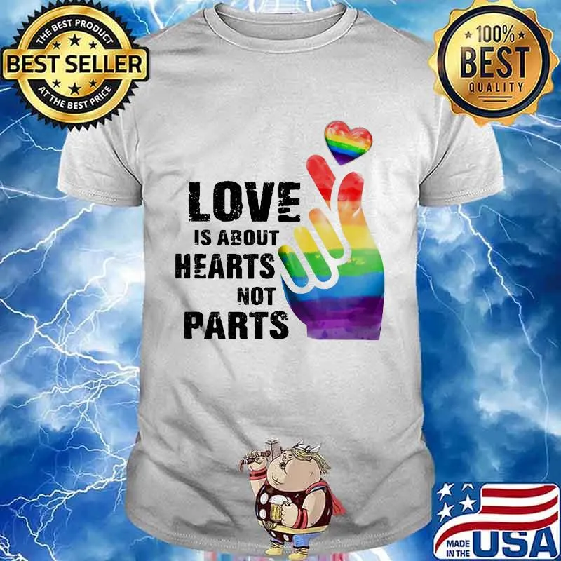 Love Is About Hearts Not Parts LGBT Shirt