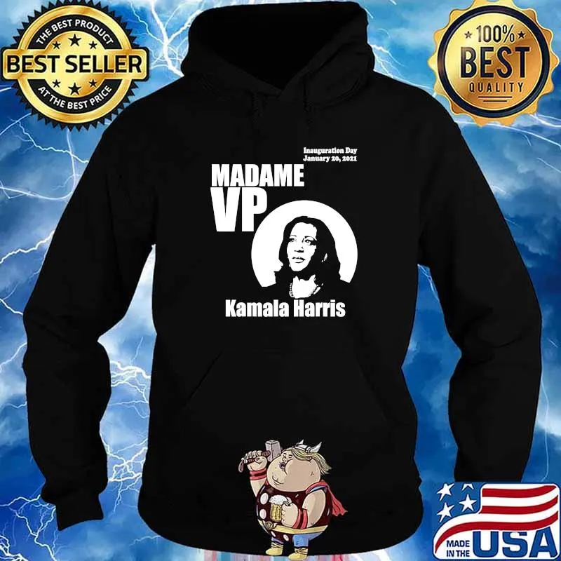Madame Vice President Kamala Harris 2021 Inauguration Day Shirt Hoodie