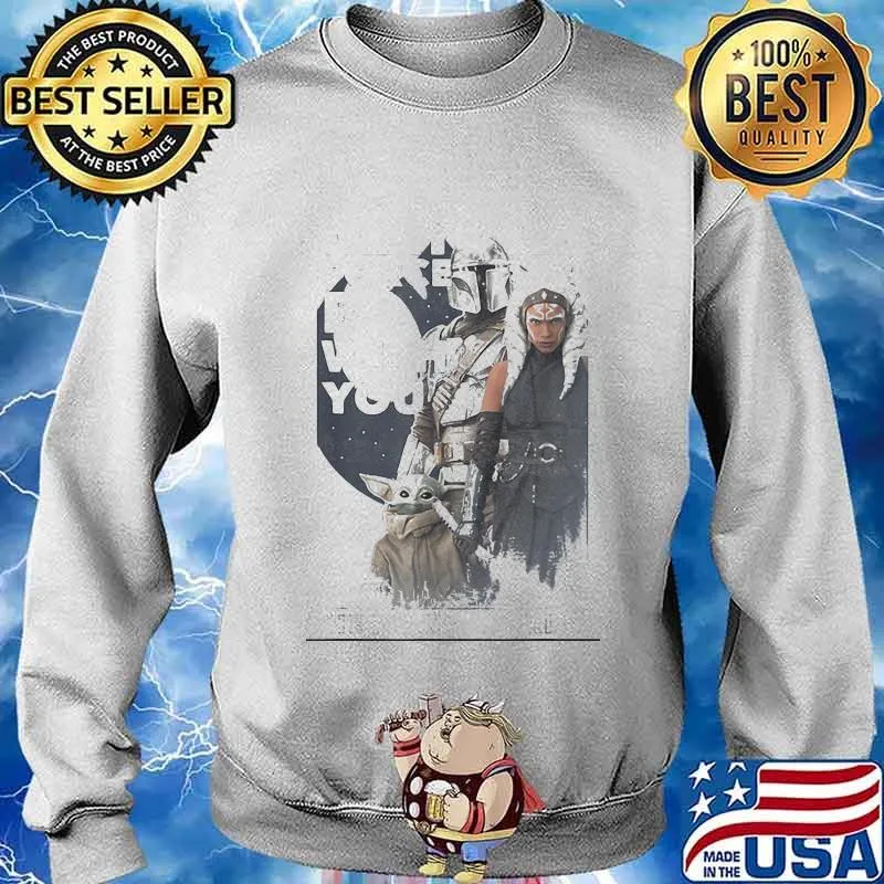 May The Force Be With You The Mandalorian Baby Yoda Star Wars Shirt Sweater