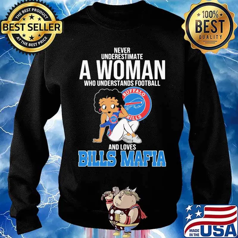 Never Underestimate A Woman Who Understands Football And Loves Bills Mafia Shirt Sweater
