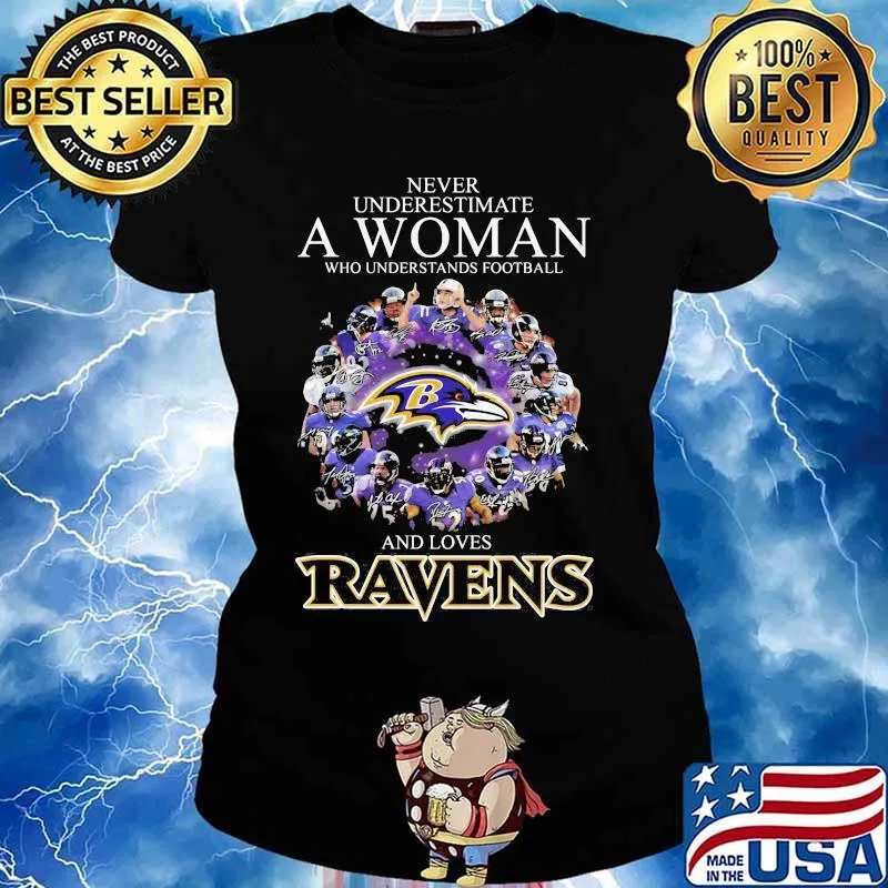 Never Underestimate A Woman Who Understands Football And Loves Ravens Football Shirt Ladies tee