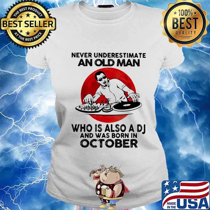 Never Underestimate An Old Man Who Is Also A Dj And Was Born In October Moon Blood Shirt Ladies tee
