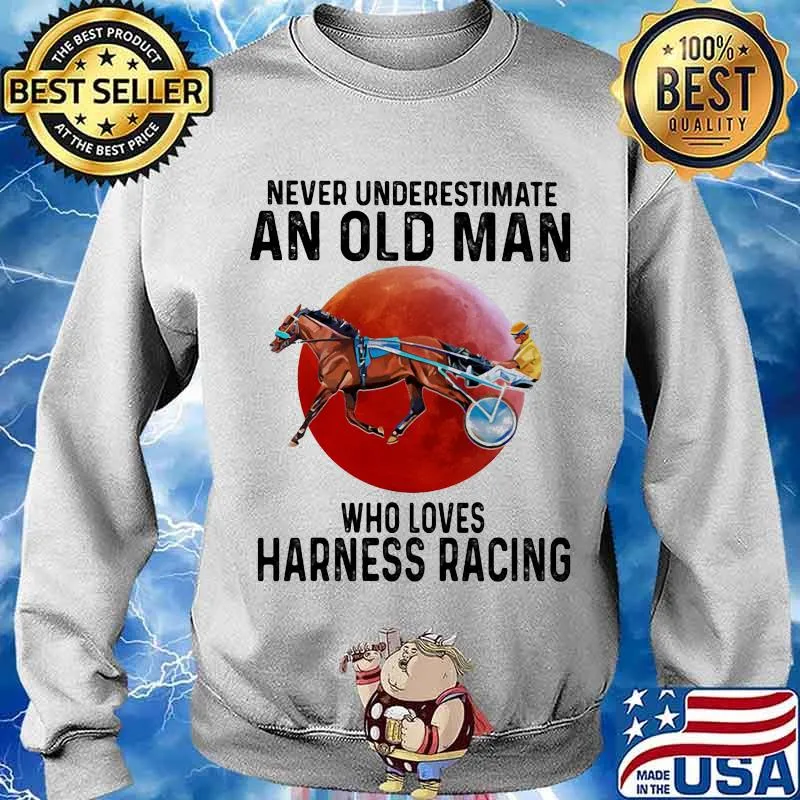 Never Underestimate An Old Man Who Loves Harness Racing Moon Blood Shirt Sweater