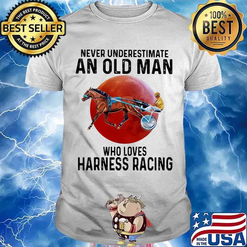 Never Underestimate An Old Man Who Loves Harness Racing Moon Blood Shirt