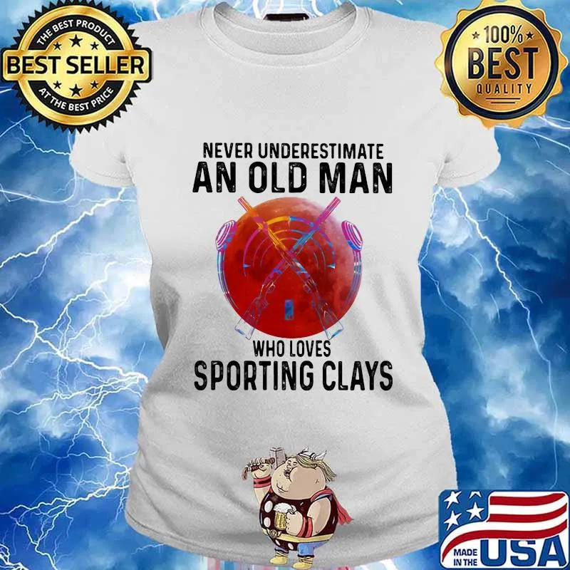Never Underestimate An Old Man Who Loves Sporting Clays Moon Blood Shirt Ladies tee