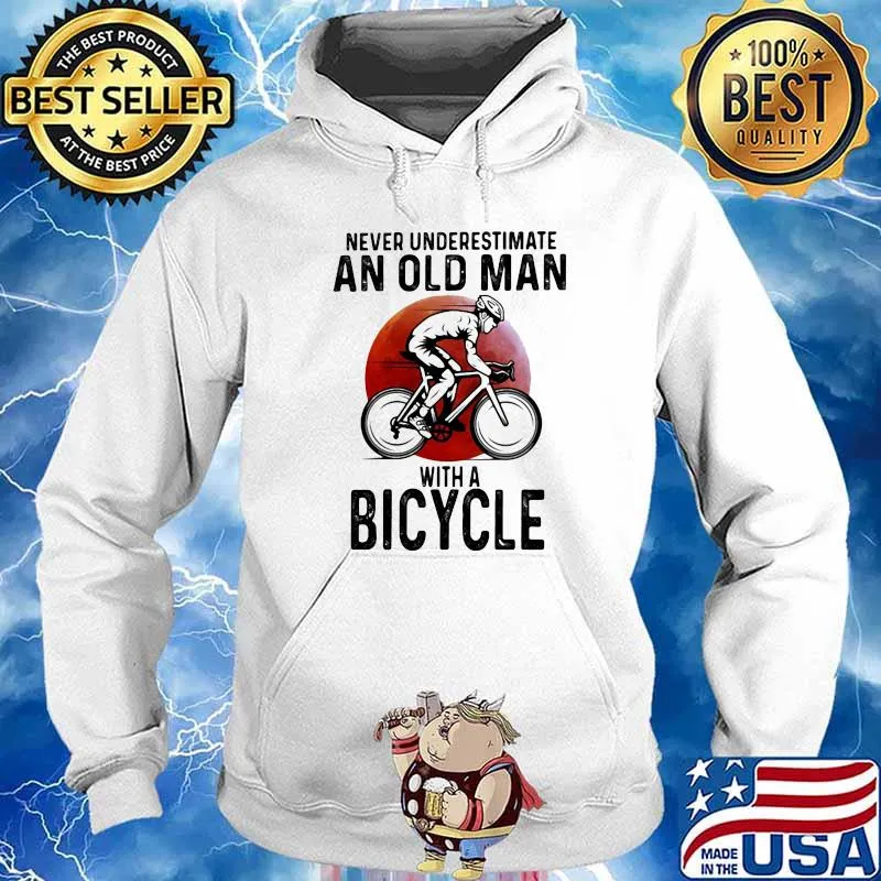 Never Underestimate An Old Man With A Bicycle Shirt Hoodie