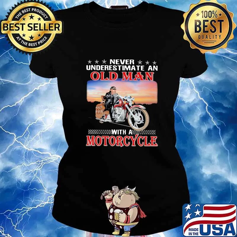 Never Underestimate An Old Man With A Motorcycle Shirt Ladies tee