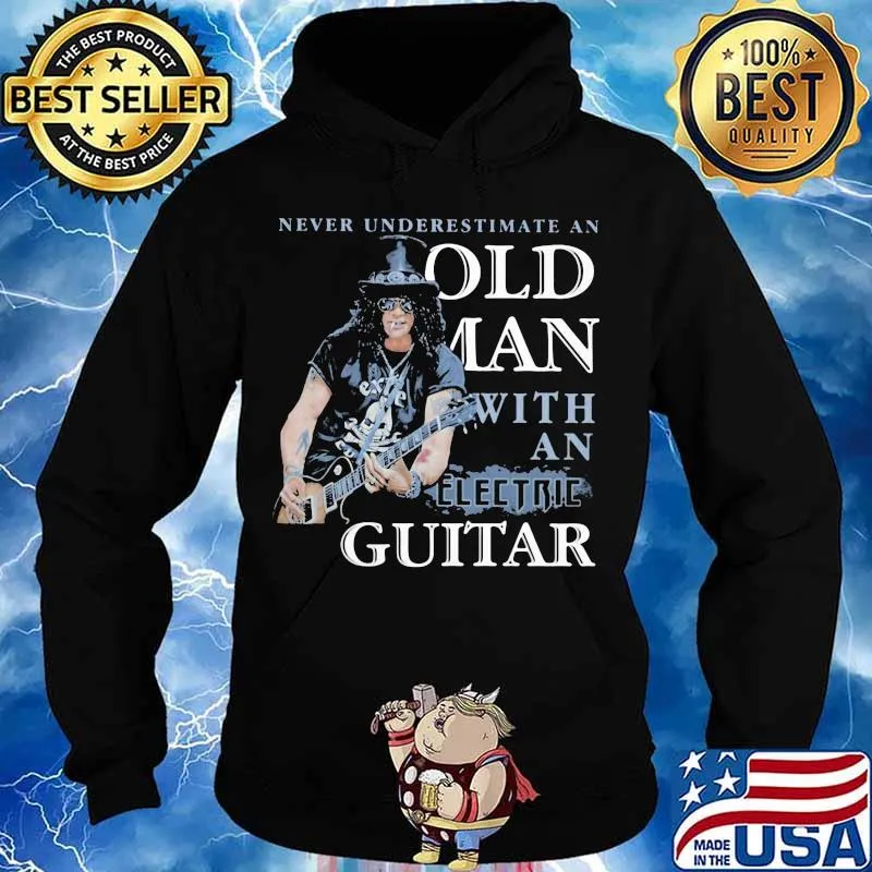 Never Underestimate An Old Man With An Electric Guitar Shirt Hoodie