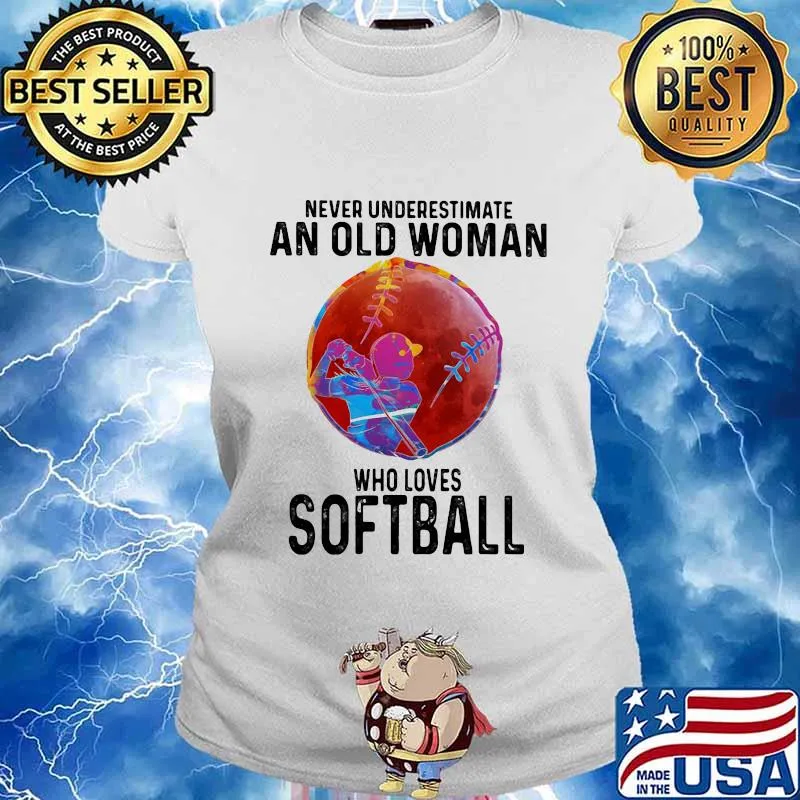 Never Underestimate An Old Woman Who Loves Softball Moon Blood Shirt Ladies tee