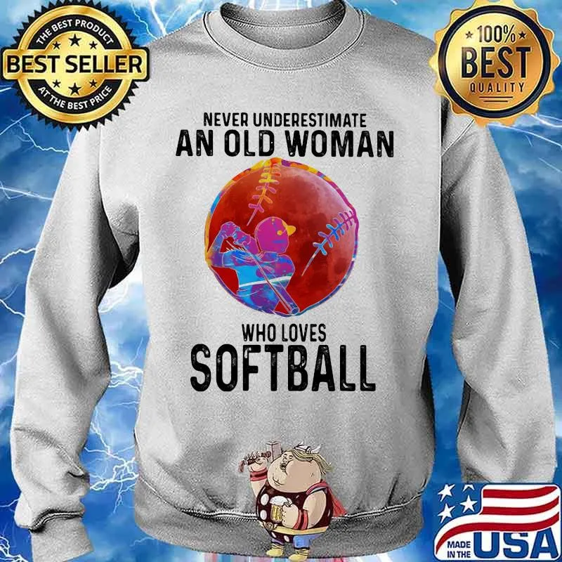 Never Underestimate An Old Woman Who Loves Softball Moon Blood Shirt Sweater