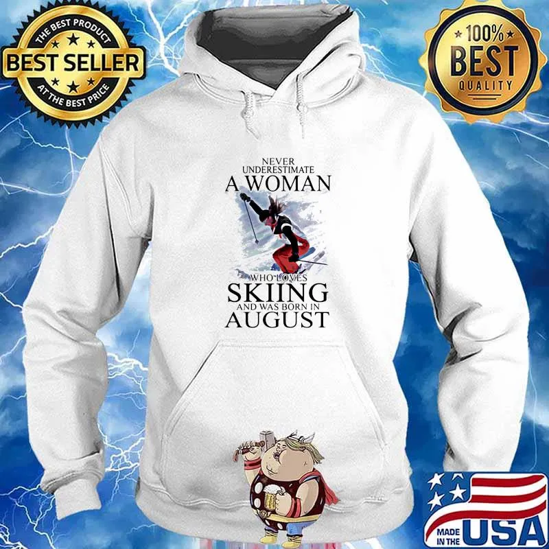 Never Understimate An Old Man Who Loves Skiing And Was Born In August Shirt Hoodie