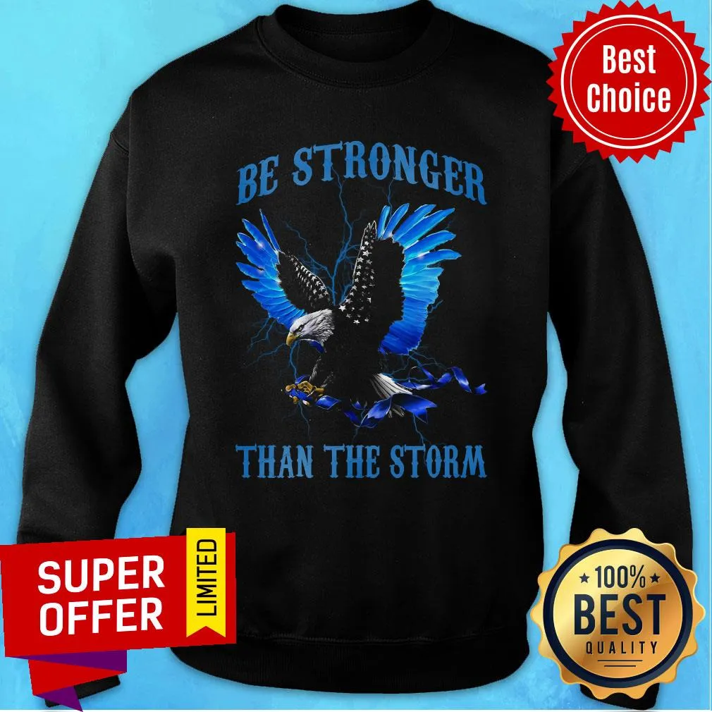 Nice Be Stronger Than The Storm Shirt - Image 4