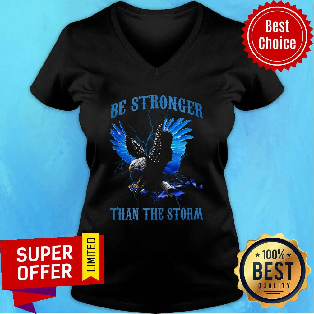 Nice Be Stronger Than The Storm Shirt - Image 2