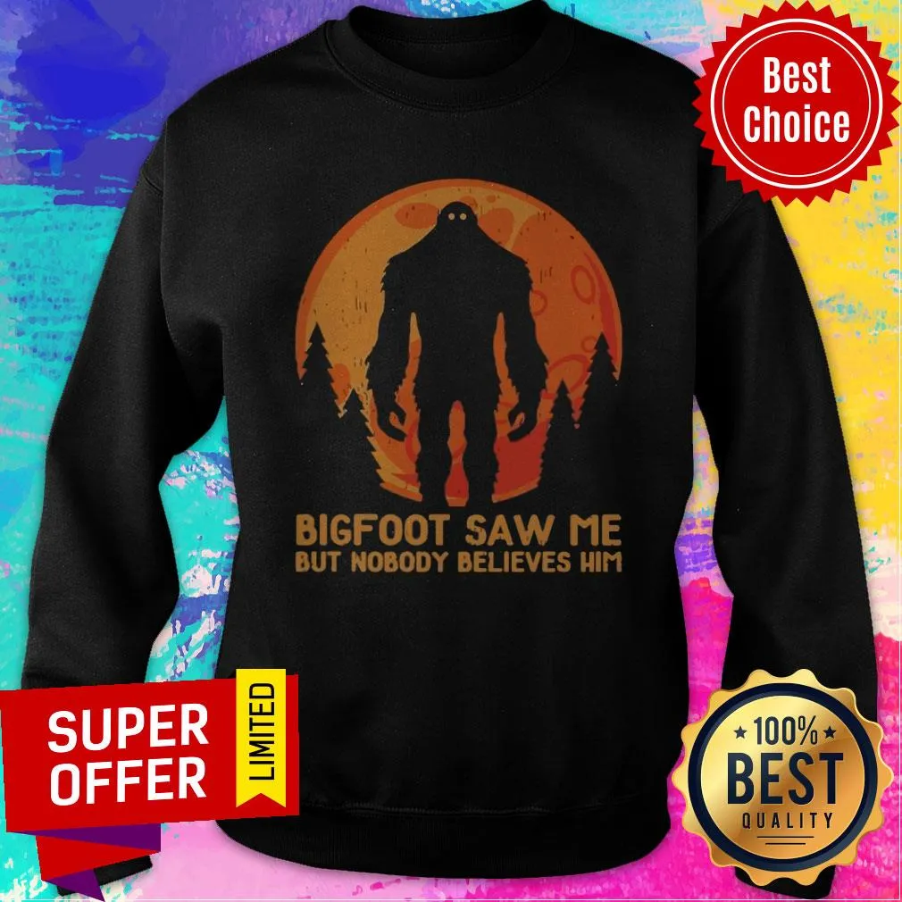 Official Bigfoot Saw Me But Nobody Believes Him Moon Shirt - Image 2