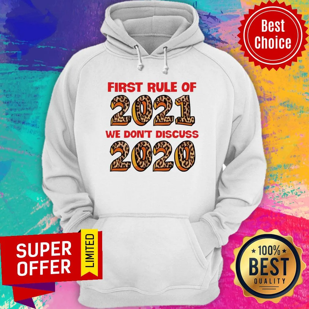 Official First Rule Of 2021 We Dont Discuss 2020 Shirt - Image 2