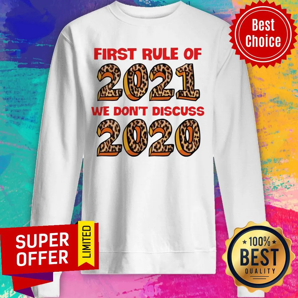 Official First Rule Of 2021 We Dont Discuss 2020 Shirt - Image 5