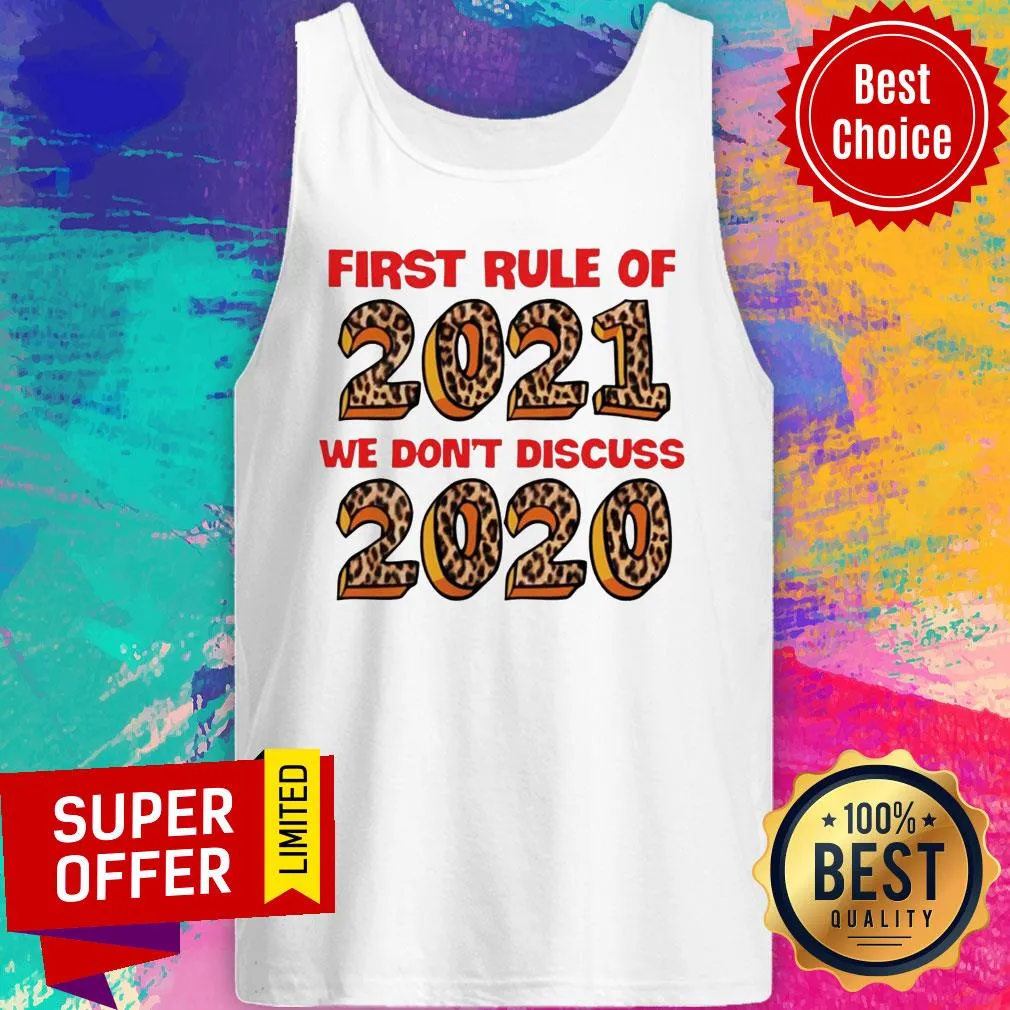 Official First Rule Of 2021 We Dont Discuss 2020 Shirt - Image 4