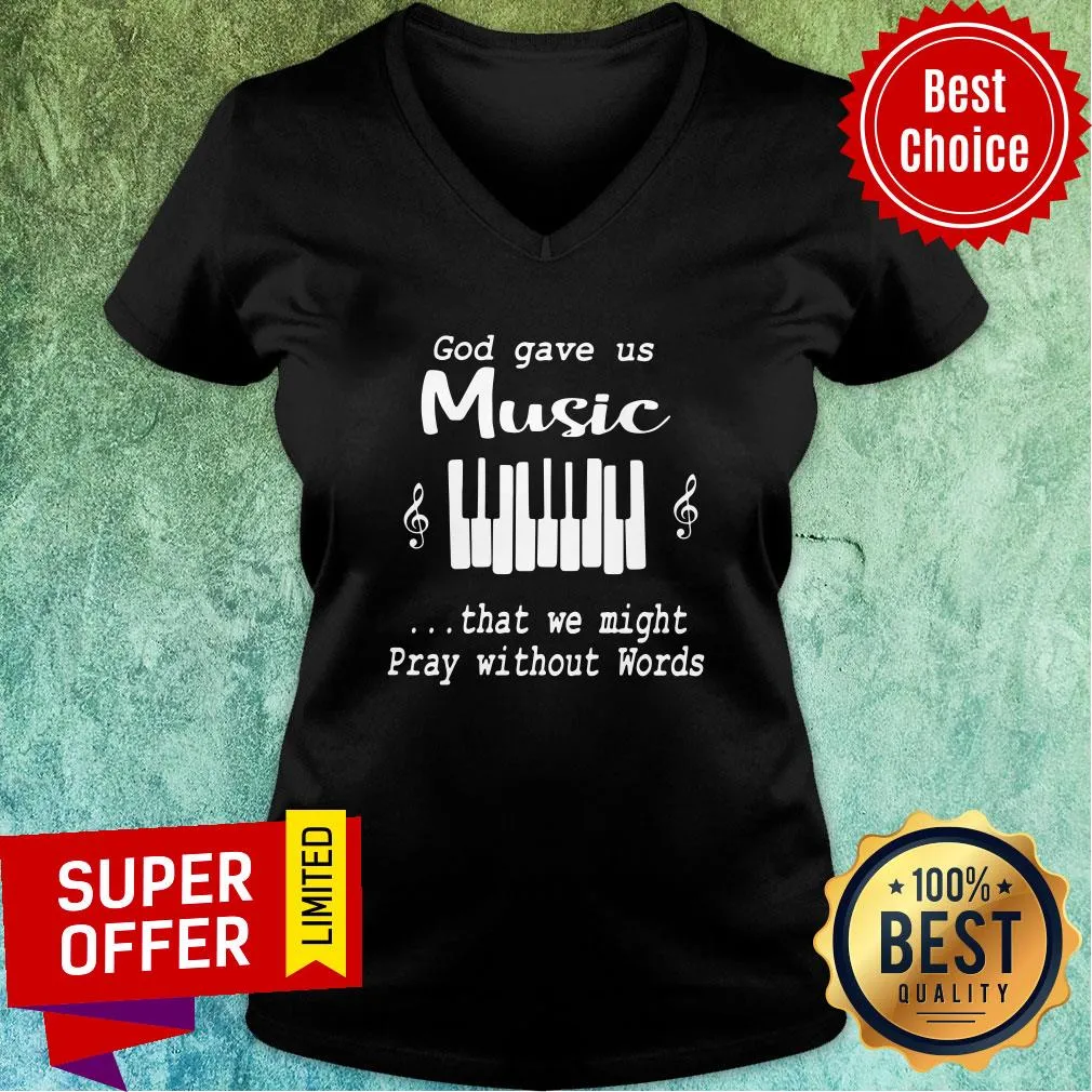 Official God gave us Music That We Might Pray Without Words Shirt - Image 2