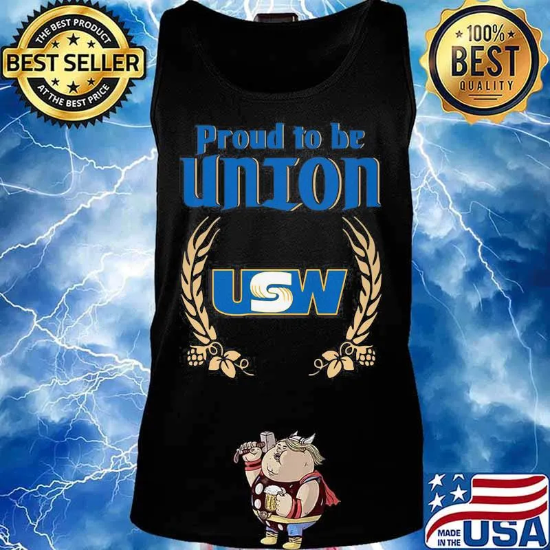 Official Proud To Be Union United Steelworkers Logo Shirt Tank top