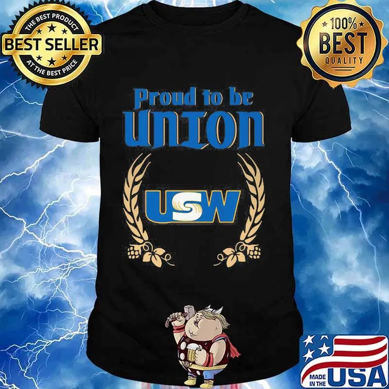 Official Proud To Be Union United Steelworkers Logo Shirt