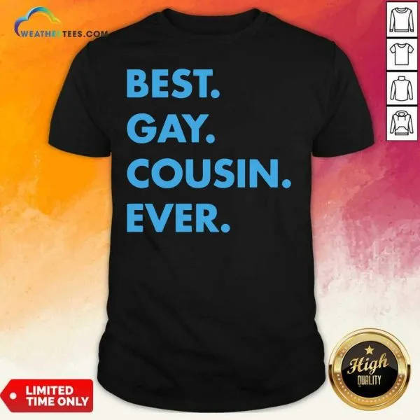 Original Best Gay Cousin Ever Shirt