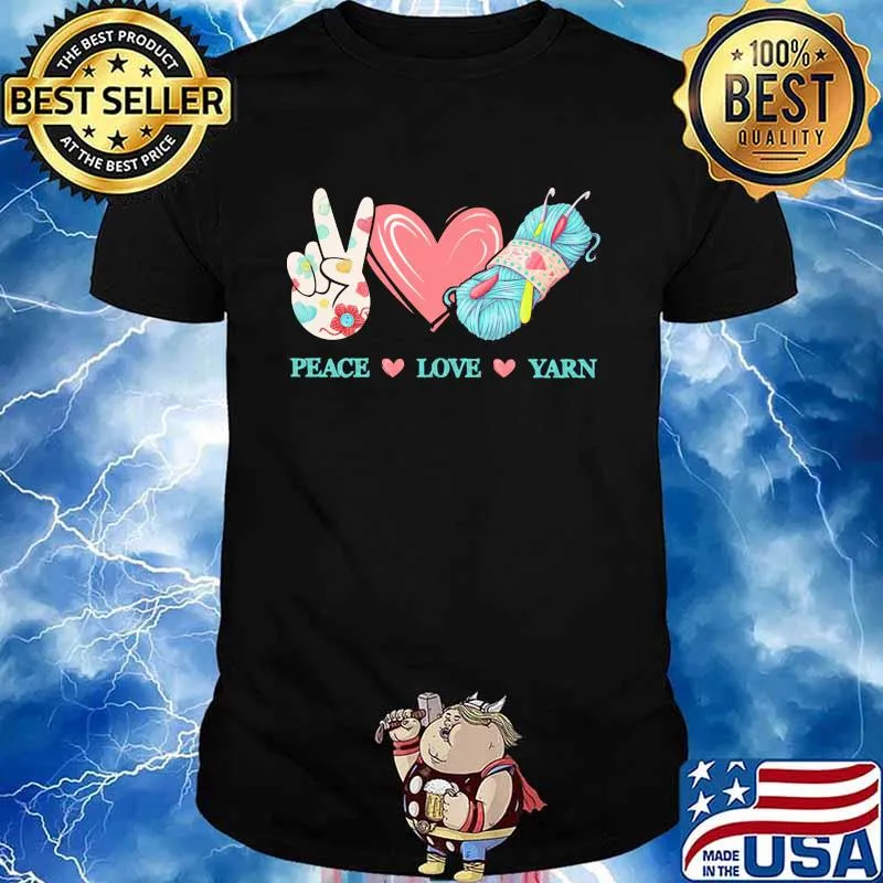 Peace Love Yarn Crochet And Knitting Heart Shirt
