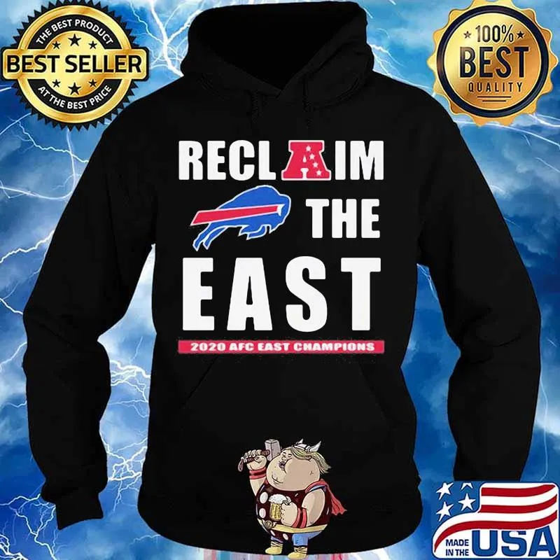 Reclaim The East 2020 Afc Aest Champions Buffalo Bills Shirt Hoodie