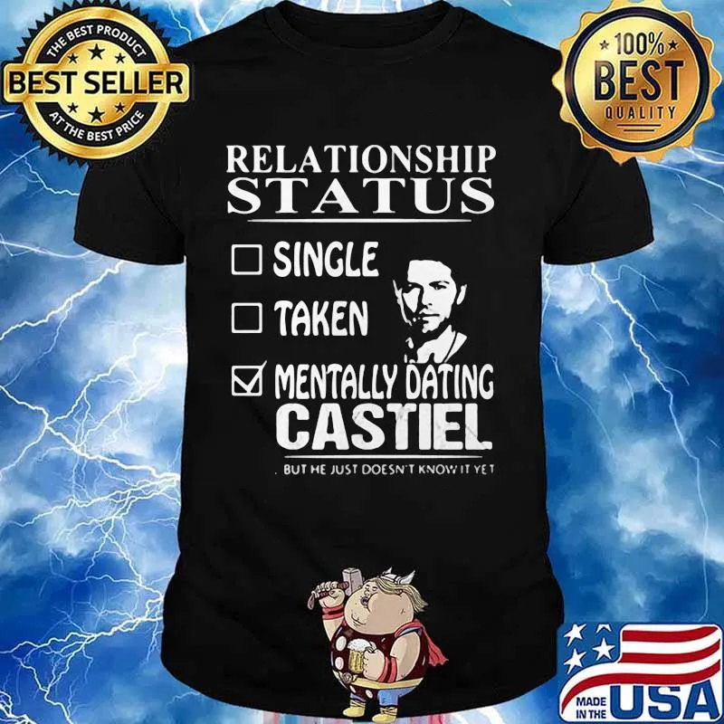 Relationship Status Mentally Dating Castile Shirt