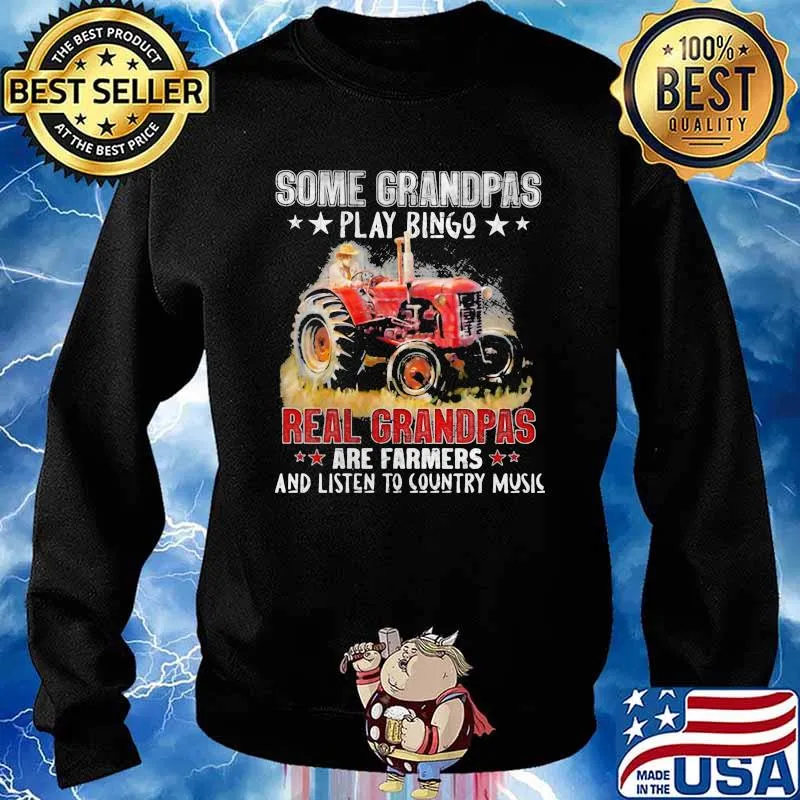 Some Grandpas Play Bingo Real Grandpas Are Farmers And Listen To Country Music Truck Shirt Sweater
