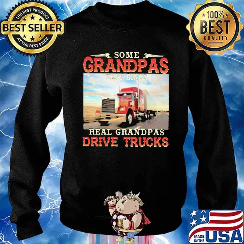Some Grandpas Play Bingo Rreal Grandpas Drive Trucks Shirt Sweater