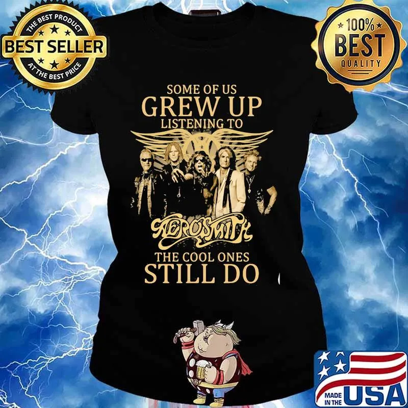 Some Of Us Grew Up Listening To Aerosmith The Cool Ones Still Do Shiwr Ladies tee