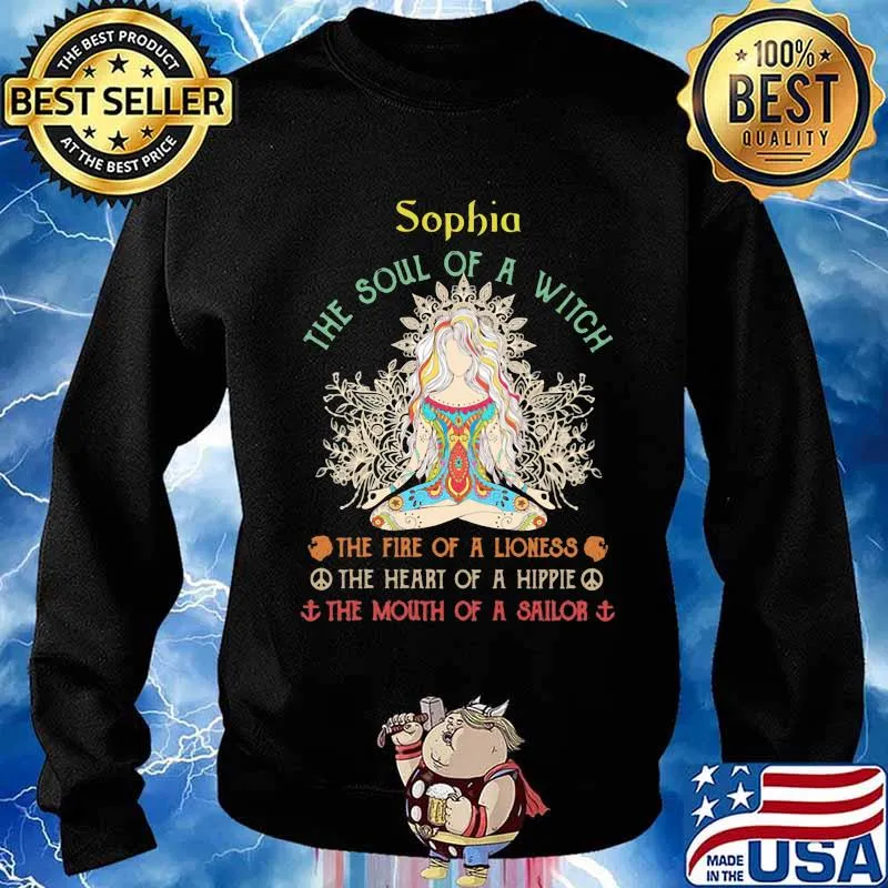 Sophia The Soul Of A Witch The Fire Of A Lioness The Heart Of A Hipple The Mouth Of A Sailor Shirt Sweater