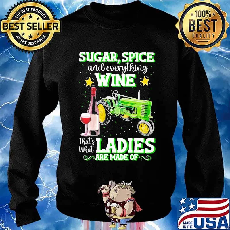 Sugar Spice And Everything Wine That’s What Ladies Are Made Of Truck Shirt Sweater