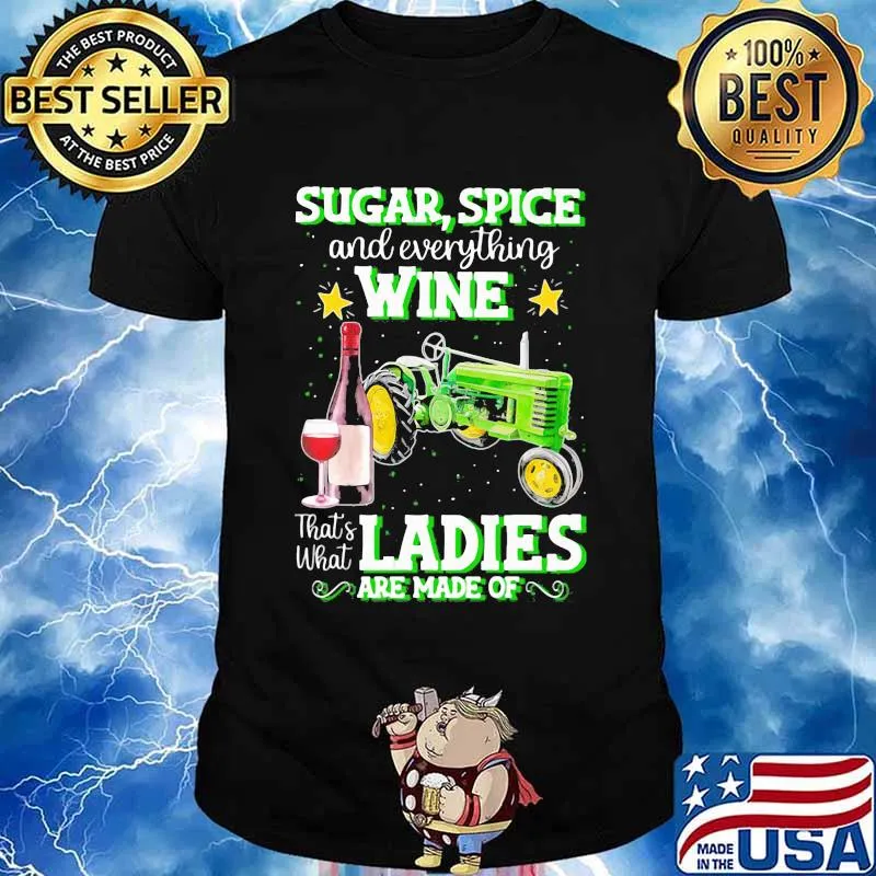 Sugar Spice And Everything Wine That’s What Ladies Are Made Of Truck Shirt