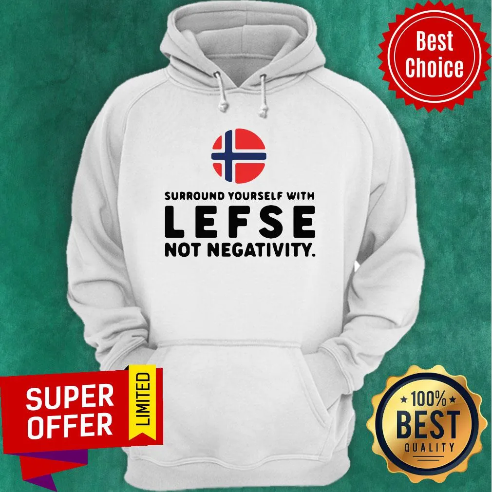 Surround Yourself With Lefse Not Negativity Norges Flag Shirt - Image 3