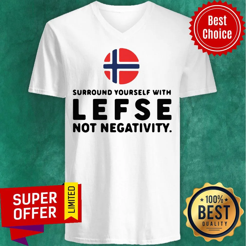 Surround Yourself With Lefse Not Negativity Norges Flag Shirt - Image 4