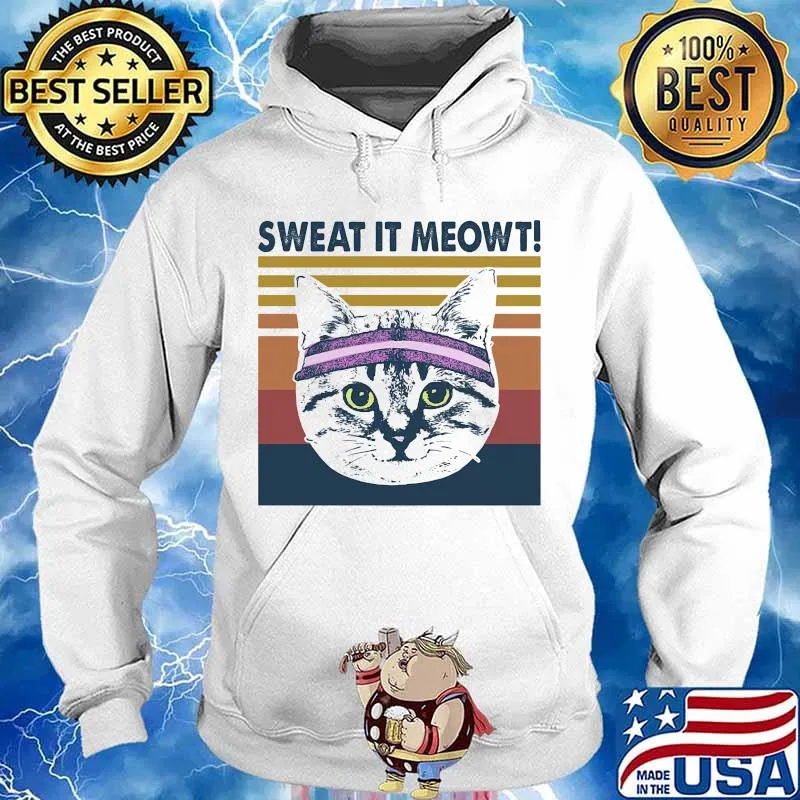 Sweat It Meowt Cat Vintage Shirt Hoodie
