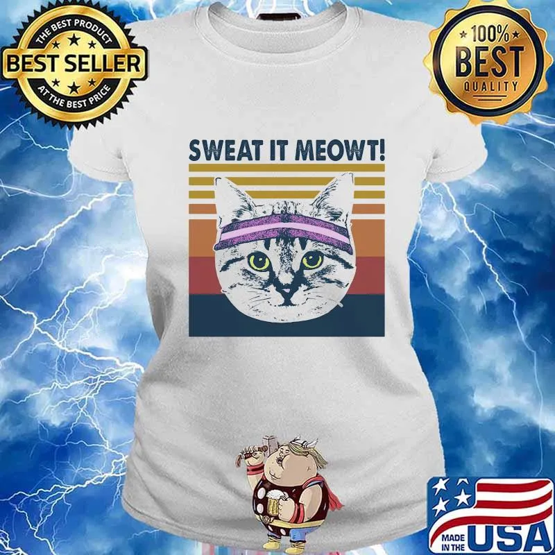 Sweat It Meowt Cat Vintage Shirt Ladies tee