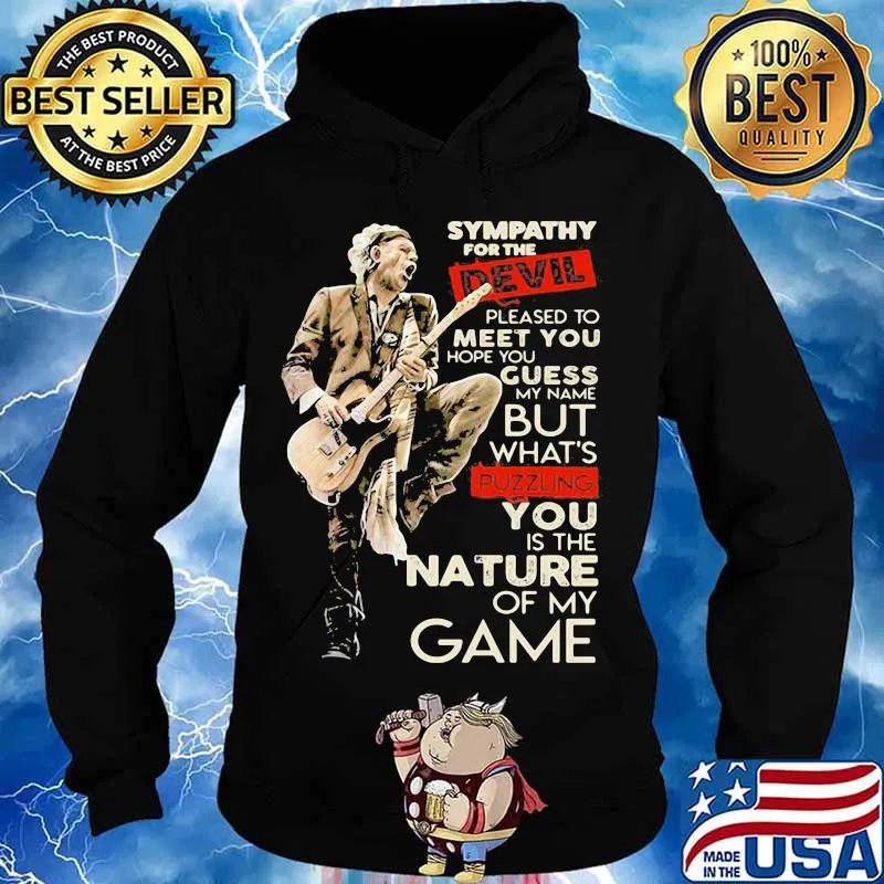 Sympathy For The Devil Pleased To Meet You Hope You Guess My Name But Whaht’s Puzzling You Is The Nature Of My Game Player Guitar Shirt Hoodie