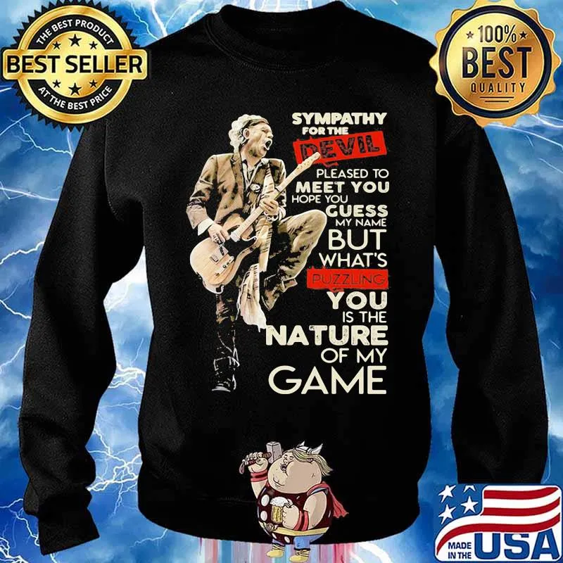 Sympathy For The Devil Pleased To Meet You Hope You Guess My Name But Whaht’s Puzzling You Is The Nature Of My Game Player Guitar Shirt Sweater