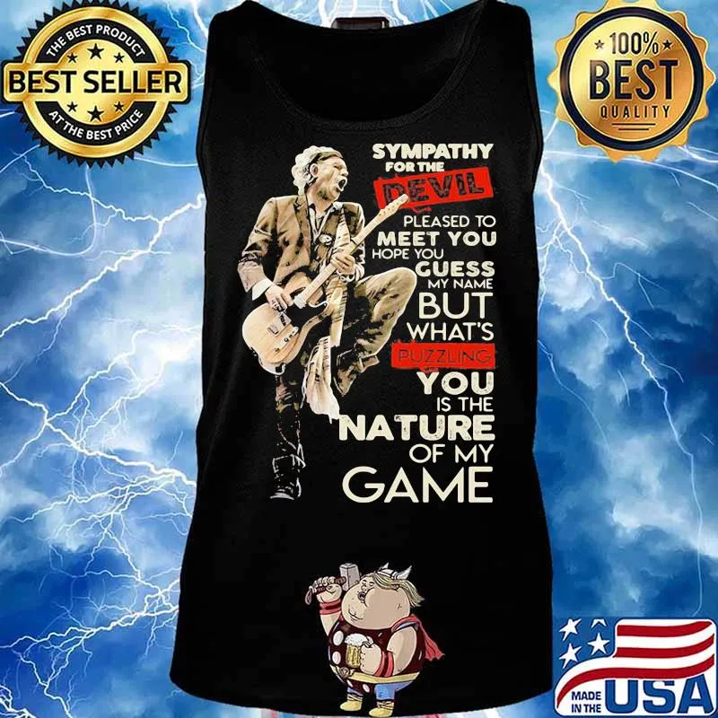 Sympathy For The Devil Pleased To Meet You Hope You Guess My Name But Whaht’s Puzzling You Is The Nature Of My Game Player Guitar Shirt Tank top