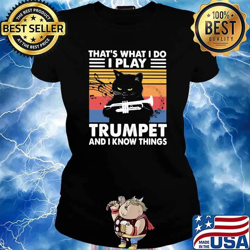 That's What I Do I Play Trumpet And I Know Things Cat Vintage Shirt Ladies tee