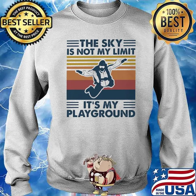 The Sky Is Not My Limit It's My PlayGround Vintage Shirt Sweater