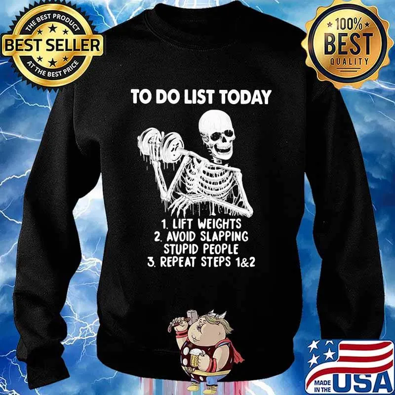To You List Today Skull Weight Lifting Avoid Slapping Stupid People Repeat Steps Shirt Sweater