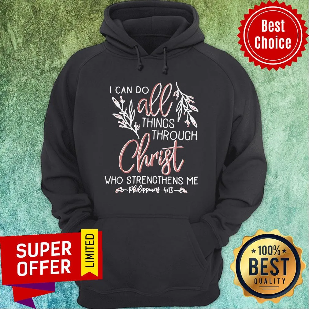 Top I Can Do All Things Through Christ Who Strengthens Me Shirt - Image 2