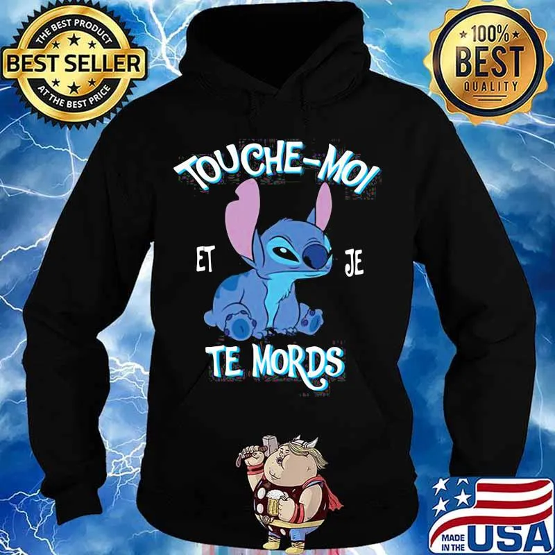 Touche Moi Te Mords Stitch Shirt Hoodie